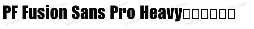 PF Fusion Sans Pro Heavy字体转换